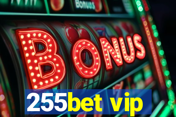 255bet vip